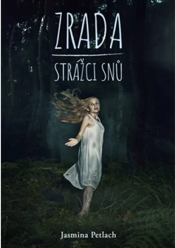 Jasmina Petlach - Zrada - Strážci snů