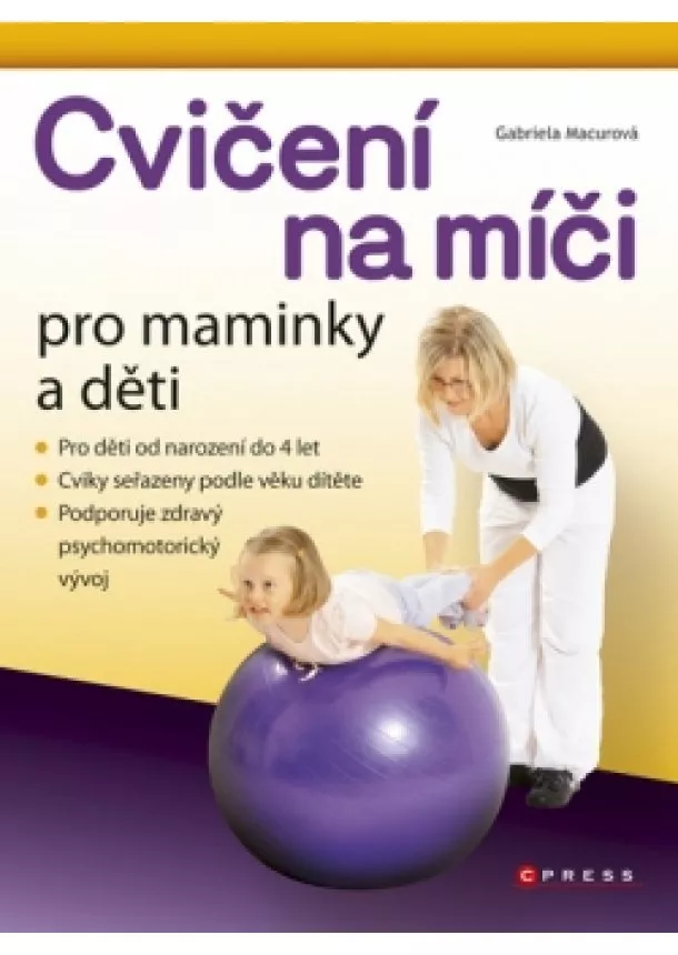 Gabriela Macurová - Cvičení na míči pro maminky a děti