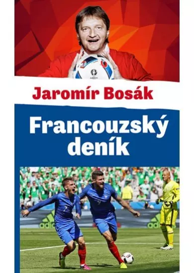 Francouzský deník aneb velká fotbalová párty pod Eiffelovou věží