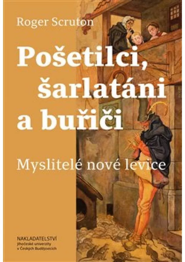 Roger Scruton - Pošetilci, šarlatáni a buřiči - Myslitelé nové levice