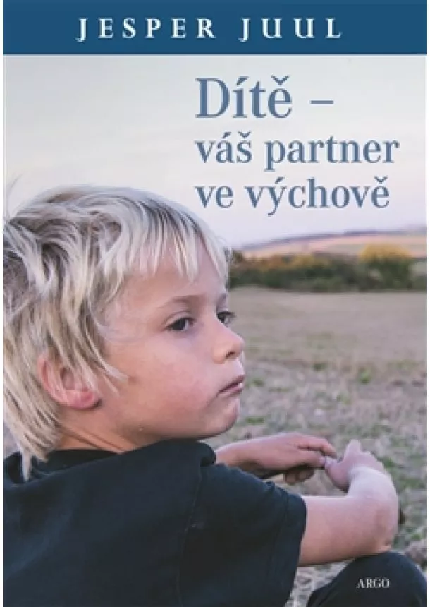 Jesper Juul - Dítě – váš partner ve výchově