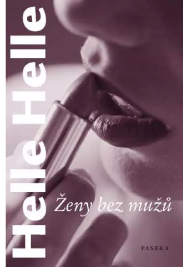 Helle Helle - Ženy bez mužů