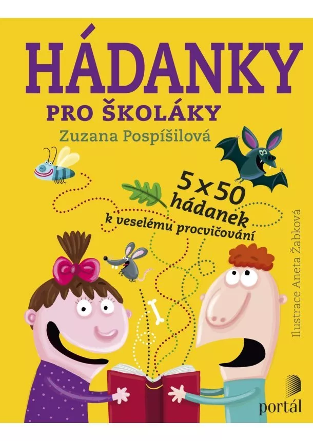 Zuzana Pospíšilová - Hádanky pro školáky - 5 x 50 hádanek k veselému procvičování