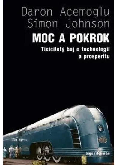 Moc a pokrok - Tisíciletý boj o technologii a prosperitu