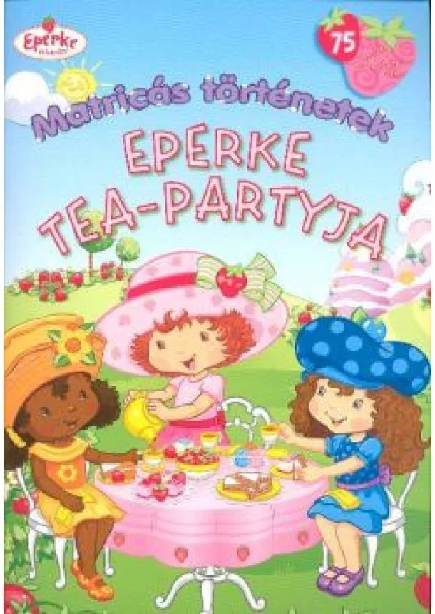 FOGLALKOZTATÓKÖNYV - EPERKE TEA-PARTYJA - MATRICÁS TÖRTÉNETEK