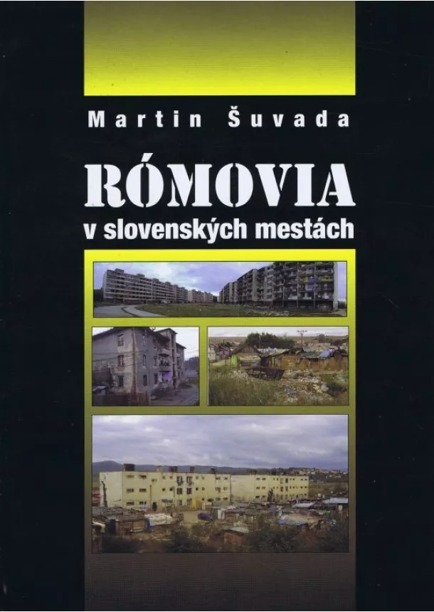 Martin Šuvada  - Rómovia v slovenských mestách