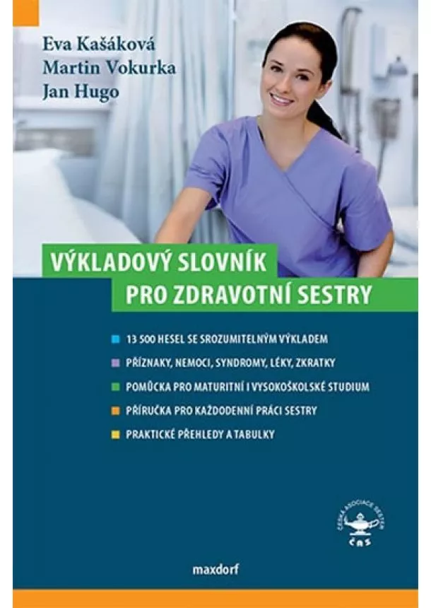 Eva Kašáková, Martin Vokurka, Jan Hugo - Výkladový slovník pro zdravotní sestry