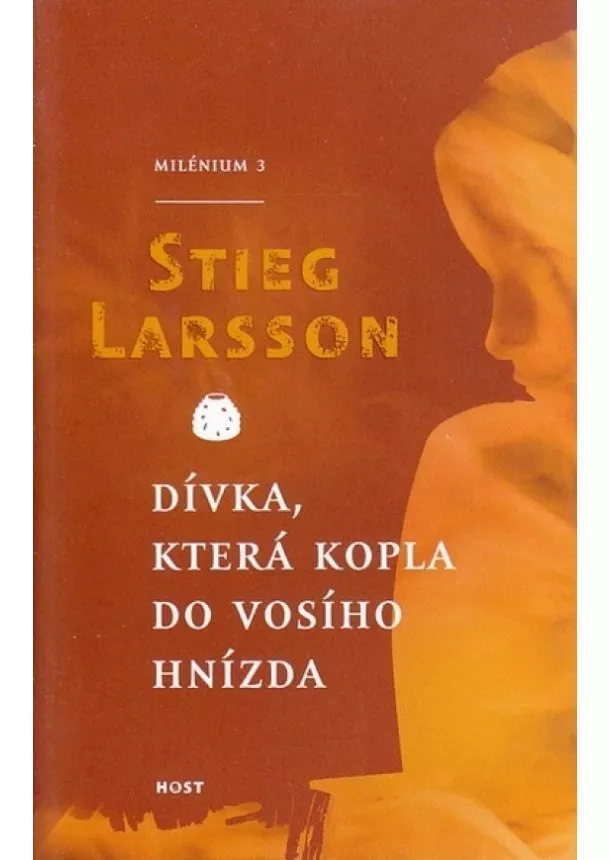 Stieg Larsson - Dívka, která kopla do vosího hnízda