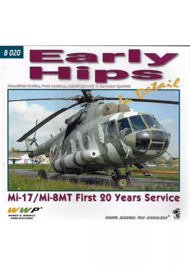 Early Hips in Detail - Mil Mi17 & Mi8 MV, First 20 years of service