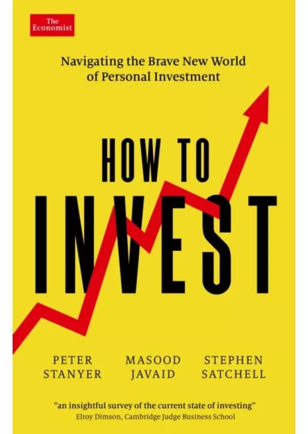 Peter Stanyer, Masood Javaid, Stephen Satchell - How to Invest