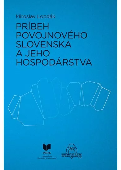 Príbeh povojnového Slovenska a jeho hospodárstva