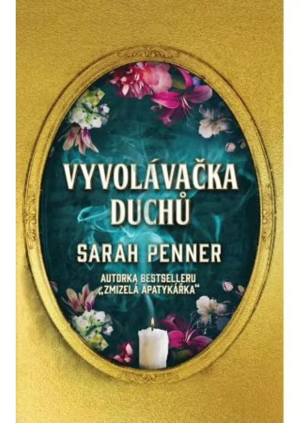 Sarah Penner - Vyvolávačka duchů