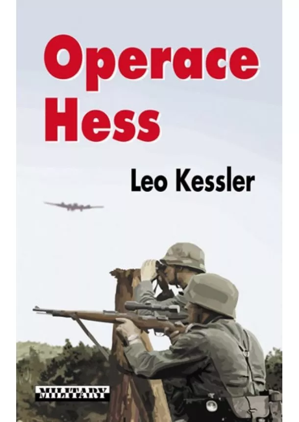 Leo Kessler - Operace Hess