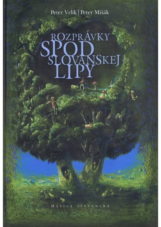 Peter Vrlík - Rozprávky spod slovanskej lipy