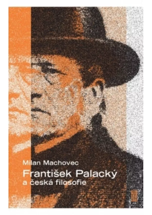 Milan Machovec - František Palacký a česká filosofie