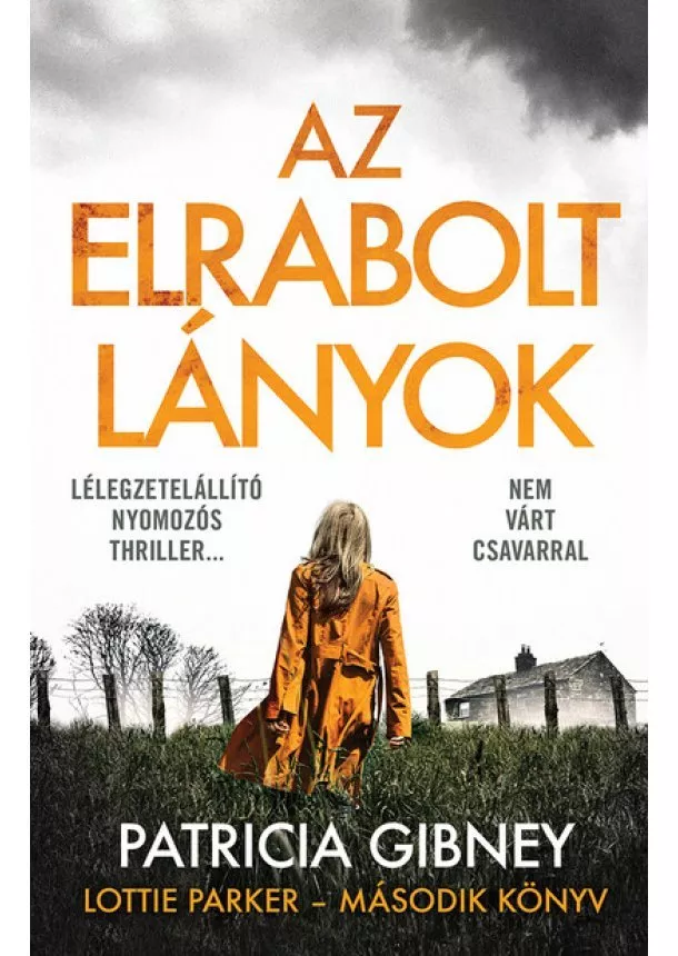 Patricia Gibney - Az elrabolt lányok - Lottie Parker 2. (2. kiadás)