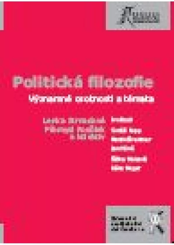 Lenka  Strnadová , Přemysl Rosůlek  - Politická filozofie, významné osobnosti a témata