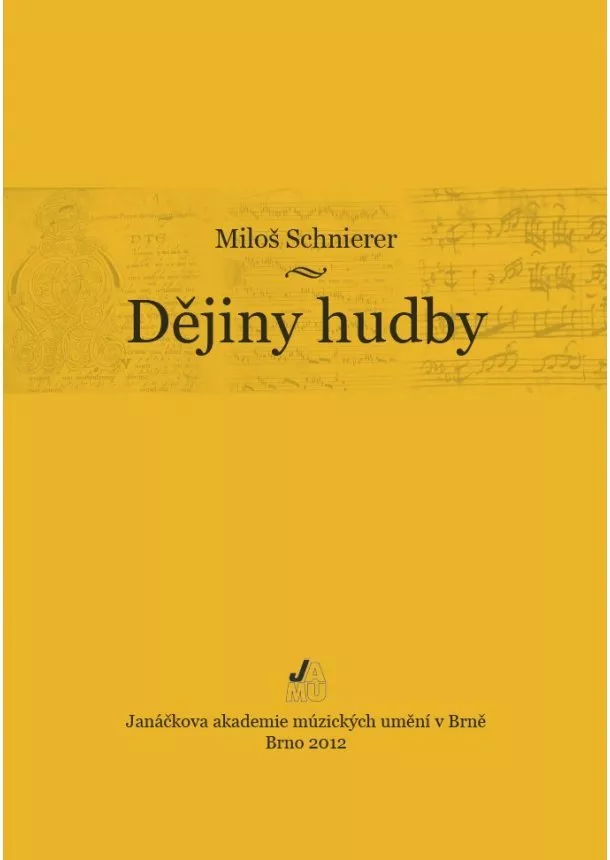 Miloš Schnierer - Dějiny hudby (2. vyd.)