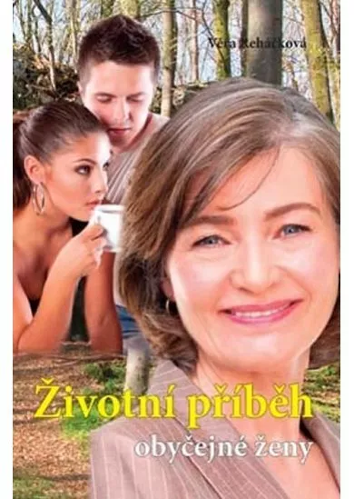 Životní příběh obyčejné ženy