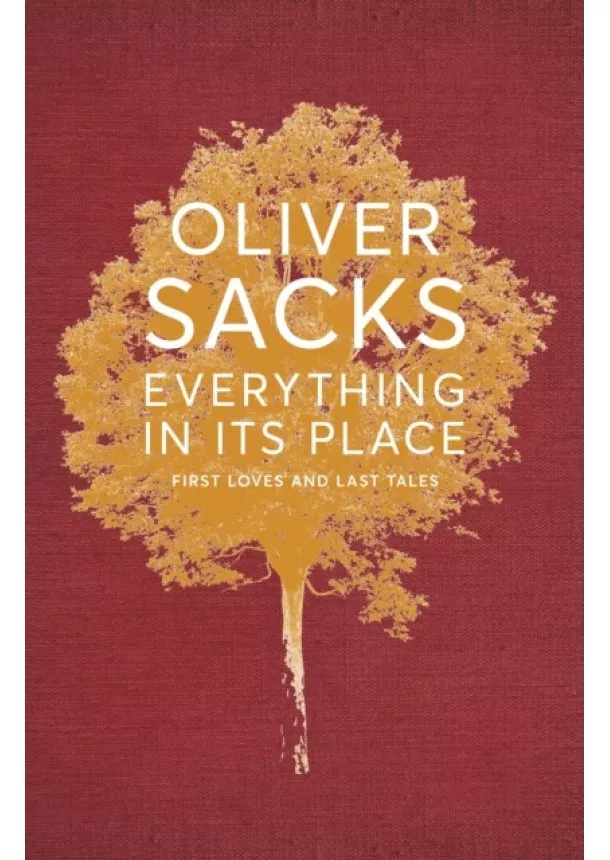 Oliver Sacks - Everything in its Place