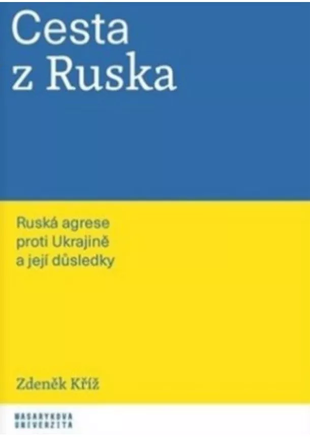 Zdeněk Kříž  - Cesta z Ruska - Ruská agrese proti Ukrajině a její důsledky