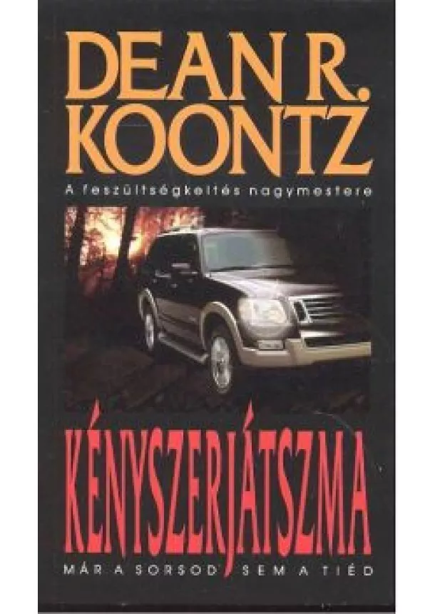 DEAN R. KOONTZ - KÉNYSZERJÁTSZMA