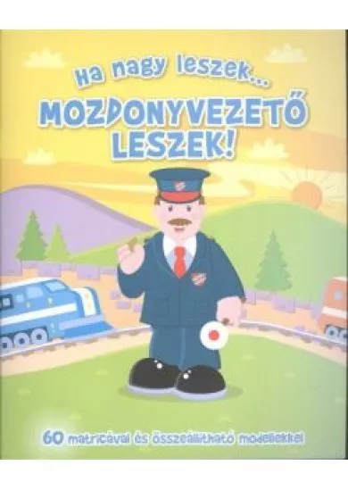 HA NAGY LESZEK... MOZDONYVEZETŐ LESZEK!