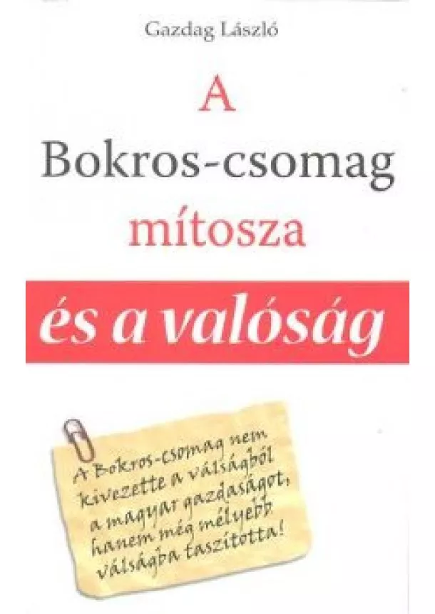 Gazdag László - A BOKROS-CSOMAG MÍTOSZA ÉS A VALÓSÁG