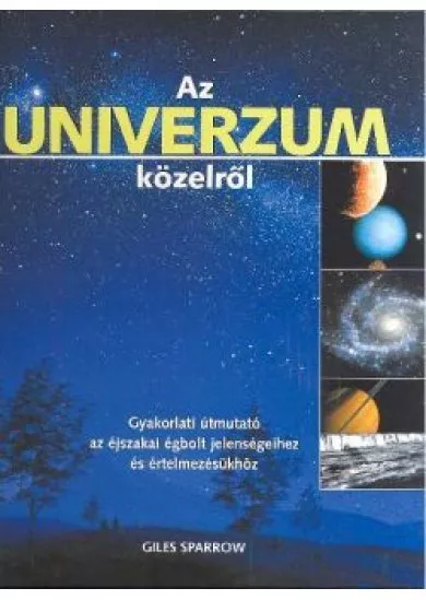 AZ UNIVERZUM KÖZELRŐL