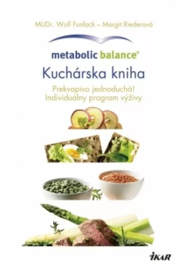 Wolf Funfack, Margit Riederová - Metabolic Balance®: Kuchárska kniha