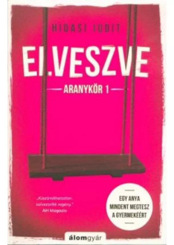 Hidasi Judit - Elveszve - Aranykör 1.