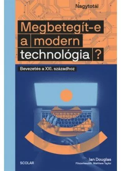 Megbetegít-e a modern technológia? - Bevezetés a XXI. századhoz - Nagytotál