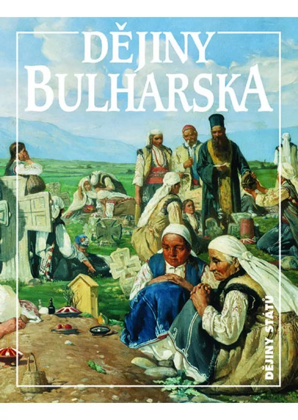 Jan Rychlík - Dějiny Bulharska - 3. aktualizované vydání