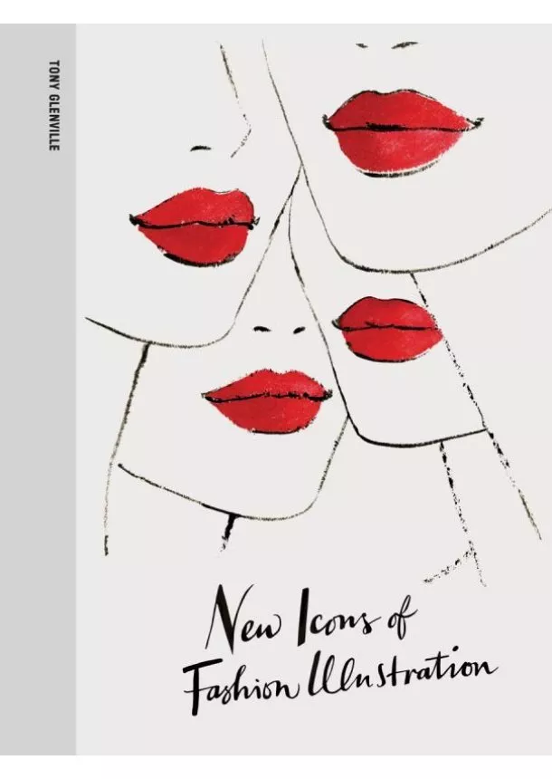 Tony Glenville - New Icons of Fashion Illustration