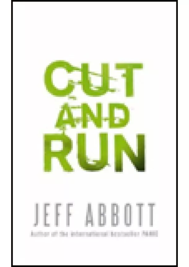 Jeff Abbott - Cut and Run