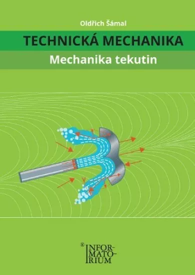 TECHNICKÁ MECHANIKA - Mechanika tekutin