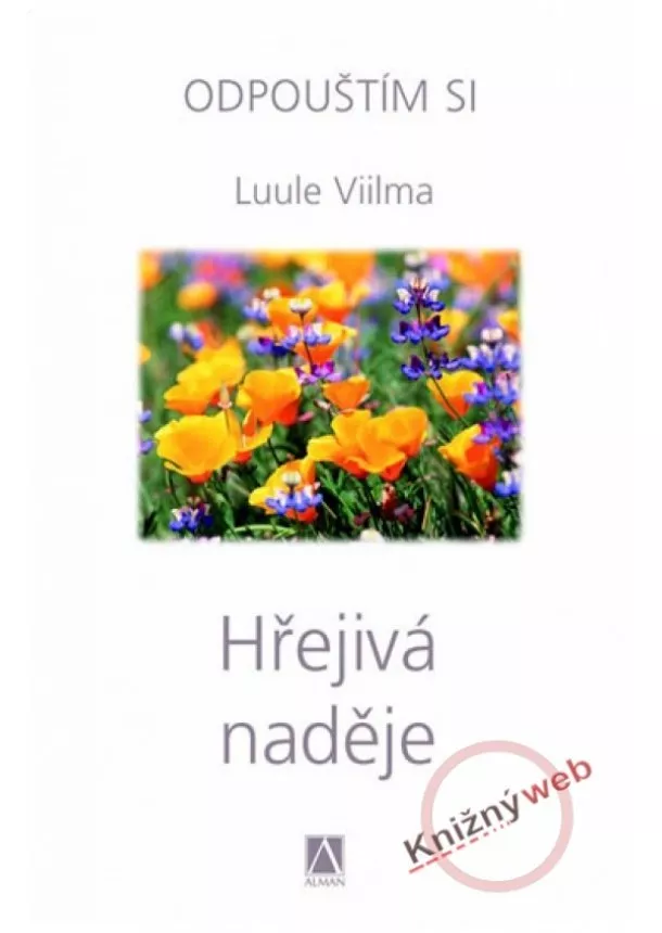 Luule Viilma - Hřejivá neděje - Odpouštím si