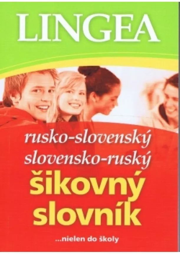 autor neuvedený - LINGEA rusko-slovenský slovensko-ruský šikovný slovník