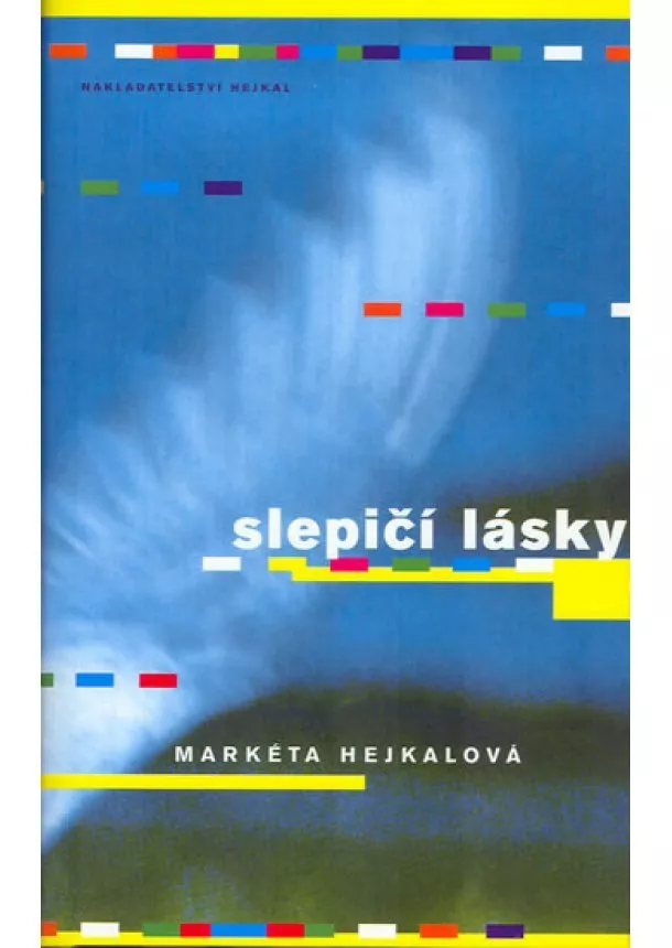 Markéta Hejkalová - Slepičí lásky