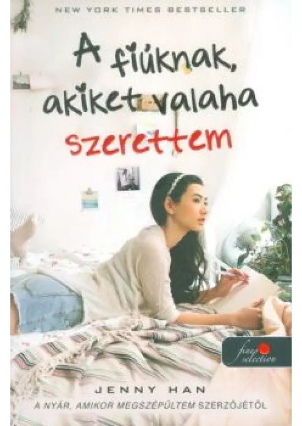 JENNY HAN - A FIÚKNAK, AKIKET VALAHA SZERETTEM