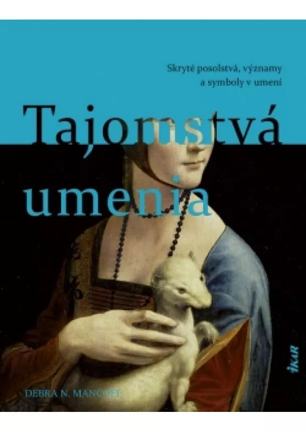 Debra N. Mancoff - Tajomstvá umenia