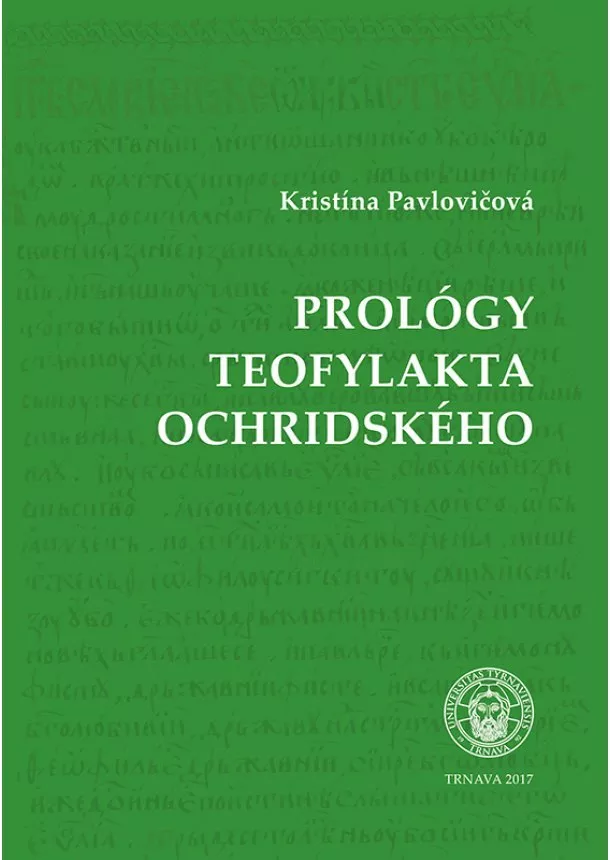 Kristína Pavlovičová - Prológy Teofylakta Ochridského