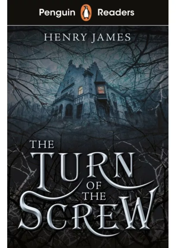 Henry James - Penguin Readers Level 6: The Turn of the Screw