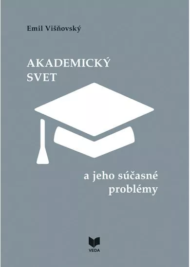 Akademický svet a jeho súčasné problémy