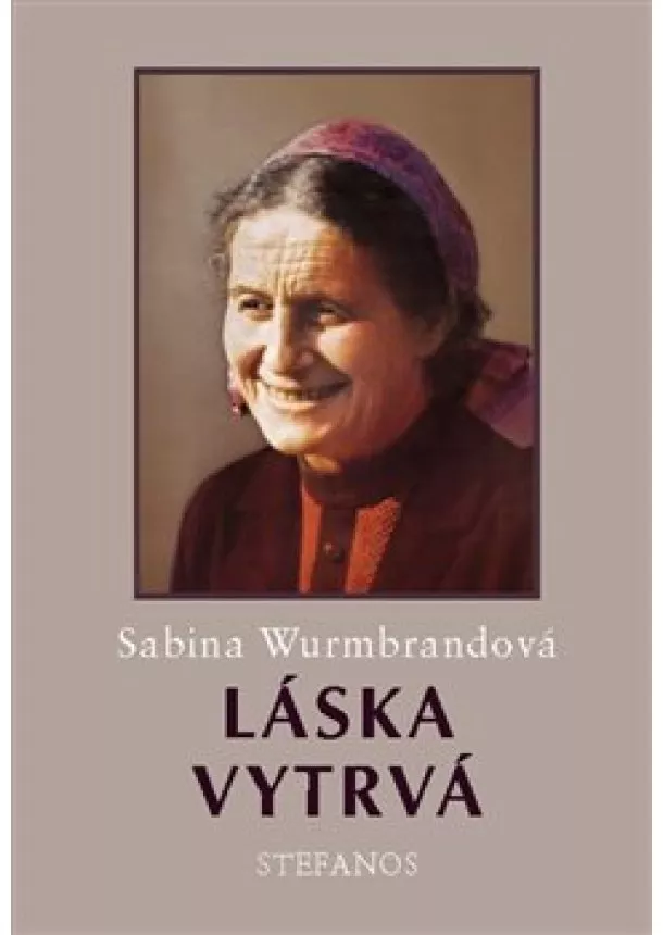 Sabina Wurmbrandová - Láska vytrvá