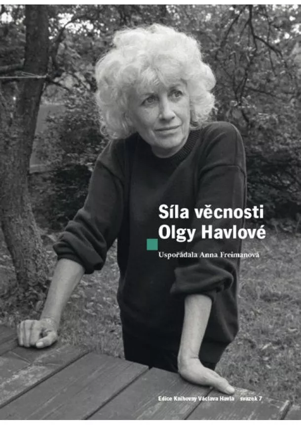 Anna Freimanová - Síla věcnosti Olgy Havlové