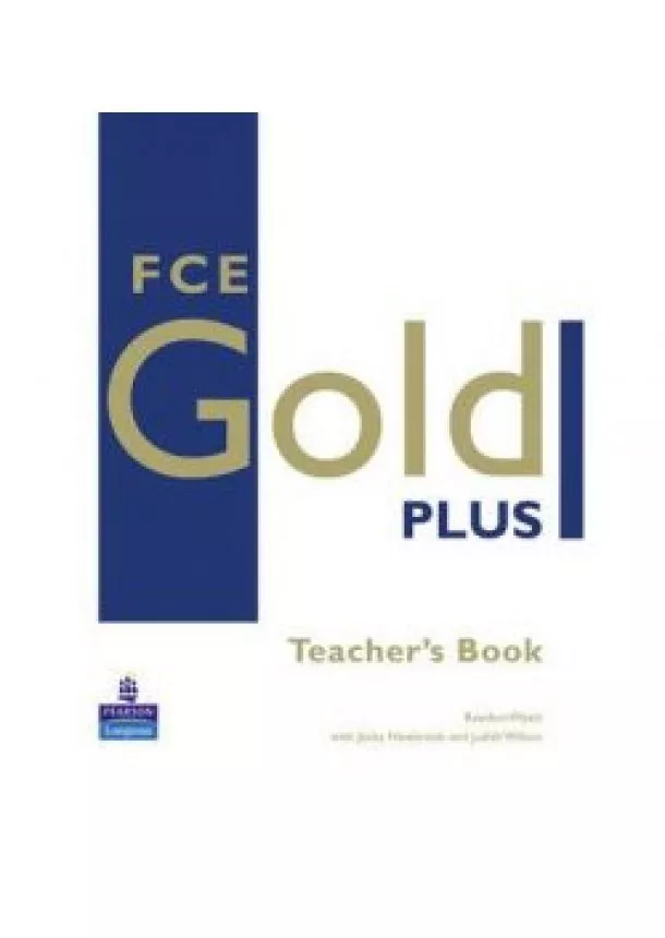 Raymond Wyatt, Jacky Newbrook, Juidt Wilson - FCE Gold Plus Teachers Book