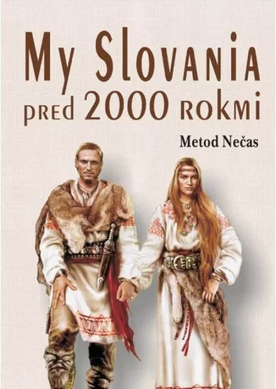 My Slovania pred 2000 rokmi