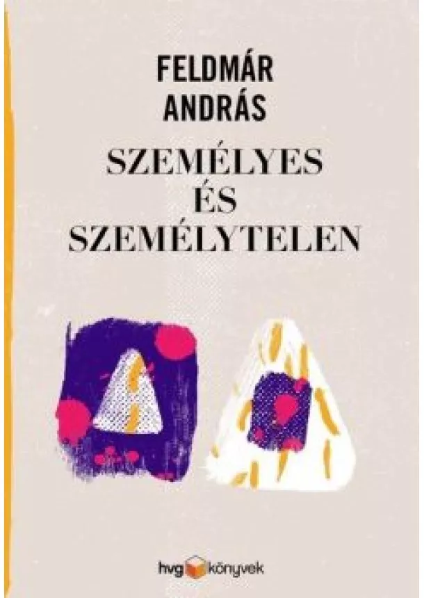 Feldmár András - Személyes és személytelen