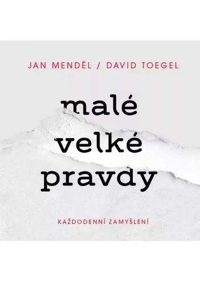 Malé velké pravdy: Každodenní zamyšlení